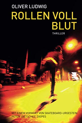 Rollen voll Blut: Ein Skateboard-Thriller