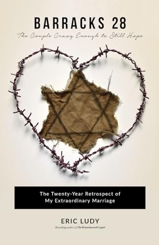 Barracks 28: The Couple Crazy Enough to Still Hope von Ellerslie Press