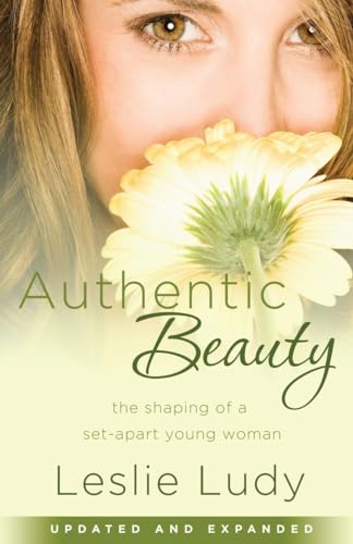 Authentic Beauty: The Shaping of a Set-Apart Young Woman von Multnomah