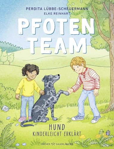 Pfotenteam: Hund kinderleicht erklärt | Mit familientauglichen Tipps, Tricks und Sachwissen von einer der bekanntesten deutschen Hundetrainerinnen von FISCHERVERLAGE