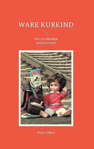 Ware Kurkind: Was in Bremer Akten steht von BoD – Books on Demand