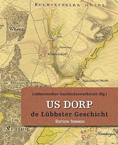 Us Dorp: de Lübbster Geschicht Us Dorp: de Lübbster Geschicht von Edition Temmen