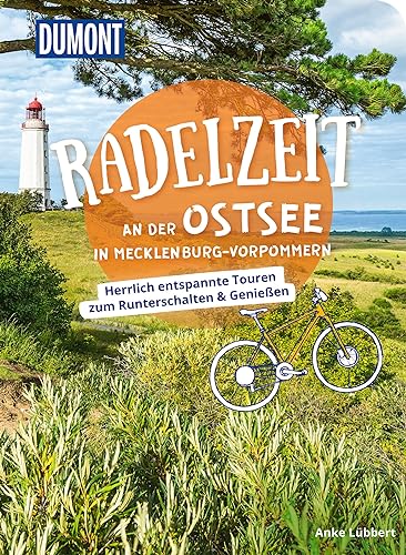 DuMont Radelzeit an der Ostsee in Mecklenburg-Vorpommern: Herrlich entspannte Radtouren zum Runterschalten & Genießen von DUMONT REISEVERLAG