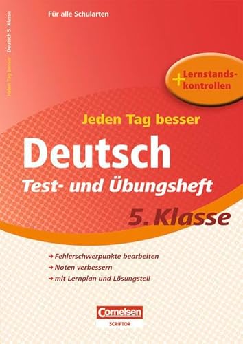 Jeden Tag besser - Deutsch Test- und Übungsheft 5. Klasse (Cornelsen Scriptor - Jeden Tag besser) von Cornelsen Scriptor