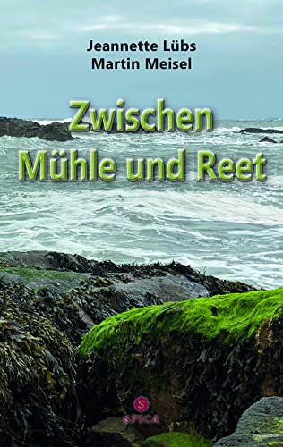 Zwischen Mühle und Reet von Spica Verlag GmbH