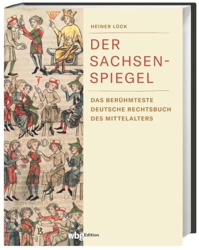 Der Sachsenspiegel: Das berühmteste deutsche Rechtsbuch des Mittelalters als preiswerte Sonderausgabe