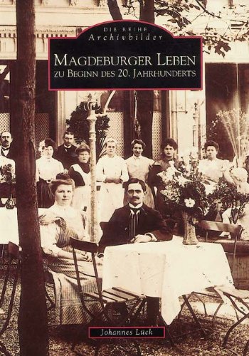 Madgeburger Leben zu Beginn des 20. Jahrhunderts von Sutton