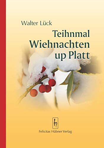 Teihnmal Wiehnachten up Platt: Zehn Weihnachtspredigten auf Plattdeutsch