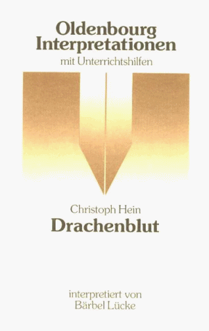 Oldenbourg Interpretationen, Bd.38, Drachenblut