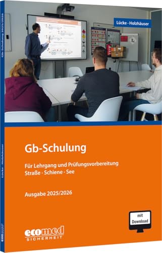 Gb-Schulung 2025 mit Download: Für Lehrgang und Prüfungsvorbereitung von ecomed Sicherheit