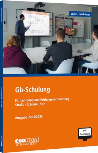 Gb-Schulung: Für Lehrgang und Prüfungsvorbereitung von ecomed Sicherheit