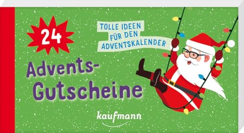 24 Advents-Gutscheine: Tolle Ideen für den Adventskalender 24 Advents-Gutscheine: Tolle Ideen für den Adventskalender von Kaufmann Ernst Vlg GmbH