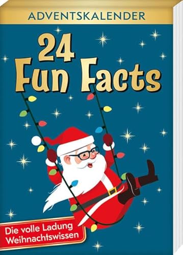 24 Fun Facts - Die volle Ladung Weihnachtswissen: Adventskalender von Kaufmann Ernst Vlg GmbH