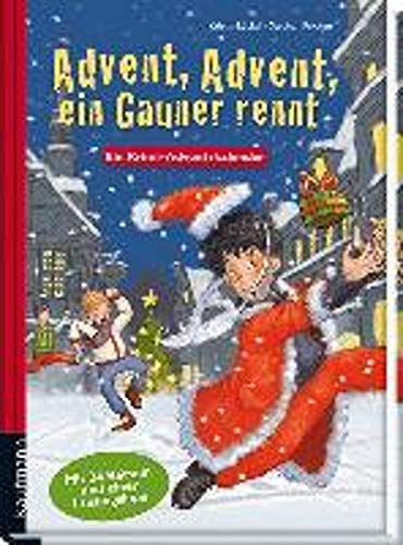 Advent, Advent, ein Gauner rennt. Ein Krimi-Adventskalender-Buch: Krimi-Adventskalender-Buch. Mit 24 Rätseln und einer Lösungslupe (Adventskalender ... Buch zum Lesen und Vorlesen mit 24 Kapiteln)