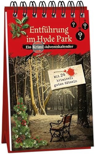 Entführung im Hyde Park: Ein Krimi-Adventskalender mit 24 kriminell guten Rätseln (Inspector Morrissey ermittelt) von Kaufmann Ernst Vlg GmbH