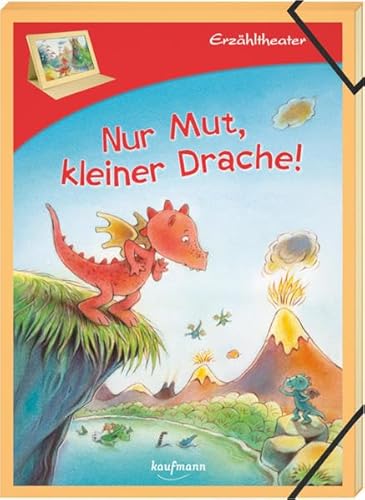 Erzähltheater: Nur Mut, kleiner Drache (Das Kaufmann-Erzähltheater: Kamishibai mit 12 Bild- und 3 Textkarten in der aufstellbaren Mappe: Öffnen - umklappen - aufstellen - fertig)