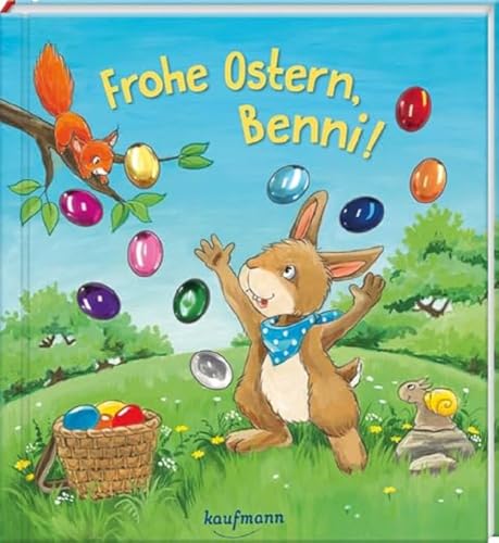 Frohe Ostern, Benni!: Funkel-Bilderbuch mit Glitzersteinen (Bilderbuch mit integriertem Extra - Ein Osterbuch: Kinderbücher ab 3 Jahre) von Kaufmann Ernst Vlg GmbH