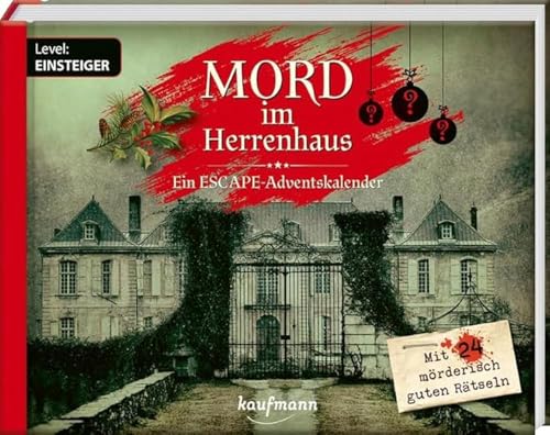 Mord im Herrenhaus - Ein Escape-Adventskalender für Einsteiger: Mit 24 mörderisch guten Rätseln (Escape-Adventskalender für Einsteiger: Weihnachts-Krimi mit Seiten zum Auftrennen) Mord im Herrenhaus - Ein Escape-Adventskalender für Einsteiger: Mit 24 mörderisch guten Rätseln (Escape-Adventskalender für Einsteiger: Weihnachts-Krimi mit Seiten zum Auftrennen)