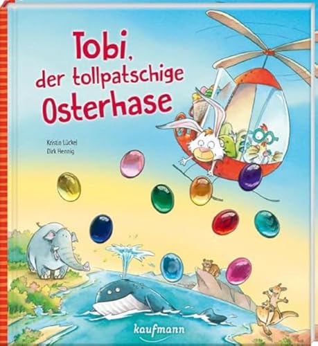 Tobi, der tollpatschige Osterhase: Funkel-Bilderbuch mit Glitzersteinen (Bilderbuch mit integriertem Extra - Ein Osterbuch: Kinderbücher ab 3 Jahre) von Kaufmann, Ernst, Verlag