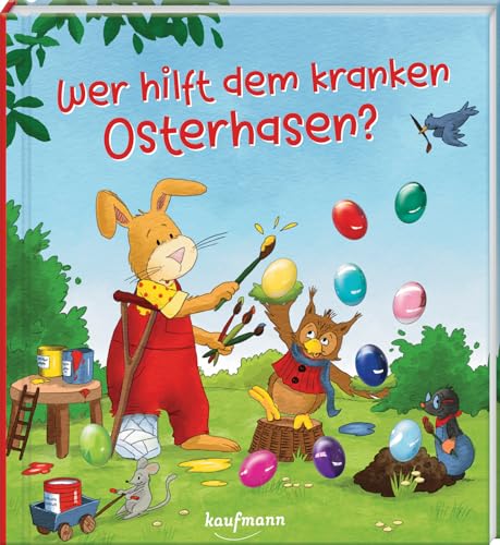 Wer hilft dem kranken Osterhasen?: Funkel-Bilderbuch mit Glitzersteinen (Bilderbuch mit integriertem Extra - Ein Osterbuch: Kinderbücher ab 3 Jahre)