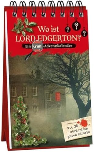 Wo ist Lord Edgerton? - Ein Krimi-Adventskalender mit 24 mörderisch guten Rätseln (Inspector Morrissey ermittelt)