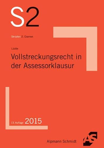 Vollstreckungsrecht in der Assessorklausur von Alpmann Schmidt Verlag