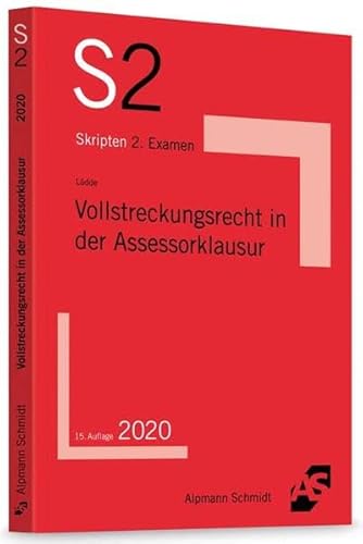 Vollstreckungsrecht in der Assessorklausur Vollstreckungsrecht in der Assessorklausur