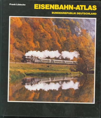 Eisenbahn- Atlas Bundesrepublik Deutschland