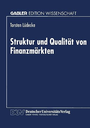 Struktur und Qualität von Finanzmärkten: Diss. von Deutscher Universitätsverlag