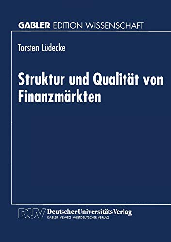 Struktur und Qualität von Finanzmärkten: Diss.