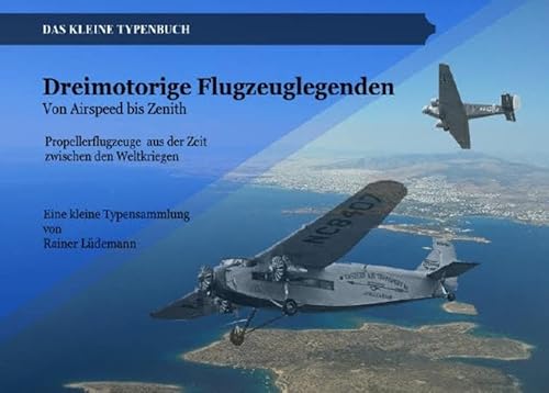 Dreimotorige Flugzeuglegenden: Von Airspeed bis Zenith