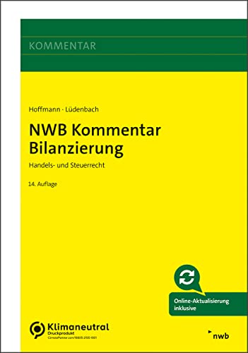 NWB Kommentar Bilanzierung: Handels- und Steuerrecht von NWB Verlag