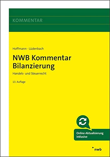 NWB Kommentar Bilanzierung: Handels- und Steuerrecht.