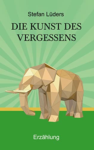 Die Kunst des Vergessens von Books on Demand GmbH