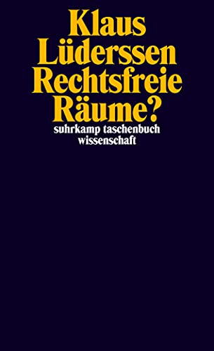 Rechtsfreie Räume? (suhrkamp taschenbuch wissenschaft)
