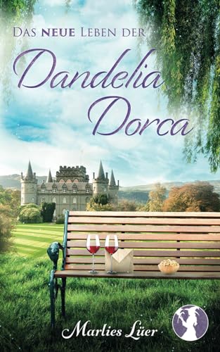 Das neue Leben der Dandelia Dorca von Independently published
