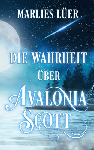 Die Wahrheit über Avalonia Scott von Independently published