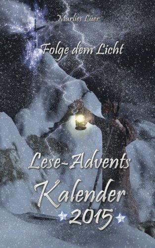 Lese-Adventskalender 2015 Folge dem Licht von CreateSpace Independent Publishing Platform