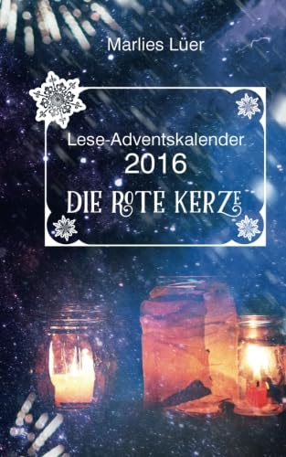 Lese-Adventskalender 2016 Die rote Kerze von CreateSpace Independent Publishing Platform