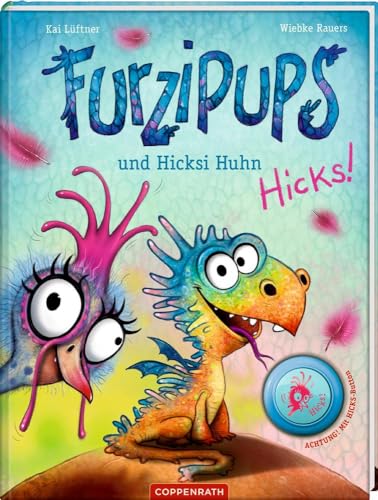 Furzipups und Hicksi Huhn (Bd. 2): und Hicksi Huhn - Grandios gereimtes Vorlesebuch ab 3 Jahren mit Geräusche-Button! Urkomisches ... (Furzipups, 2, Band 2)