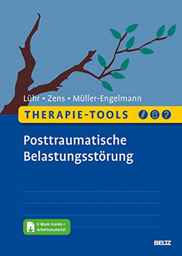 Therapie-Tools Posttraumatische Belastungsstörung: Mit E-Book inside und Arbeitsmaterial (Beltz Therapie-Tools)