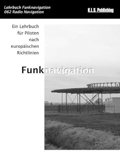 Funknavigation (SW-Version): 062 Radio Navigation - ein Lehrbuch für Piloten nach europäischen Richtlinien