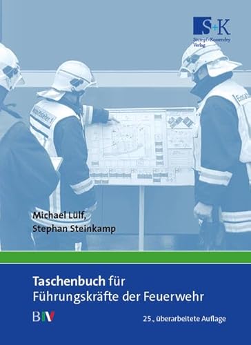 Taschenbuch für Führungskräfte der Feuerwehr: B IV von Stumpf + Kossendey