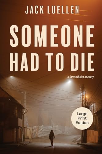 Someone Had to Die (A James Butler Mystery) von Torchflame Books Large Print