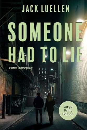 Someone Had to Lie: (LARGE PRINT) (A James Butler Mystery) von Torchflame Books Large Print