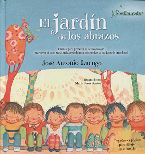 El jardín de los abrazos: Acoso escolar (SENTICUENTOS, Band 1) von Marcombo