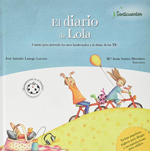 El diario de Lola: Buen uso de la tecnología (SENTICUENTOS, Band 1)