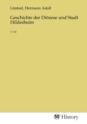 Geschichte der Diözese und Stadt Hildesheim: 2. Teil von MV-History