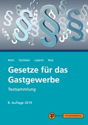 Gesetze für das Gastgewerbe: Textsammlung
