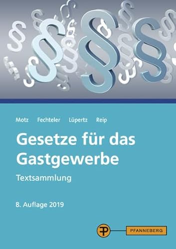 Gesetze für das Gastgewerbe: Textsammlung